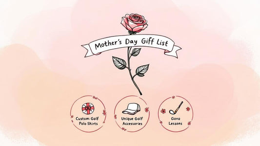 Mother’s Day Golf Gift List