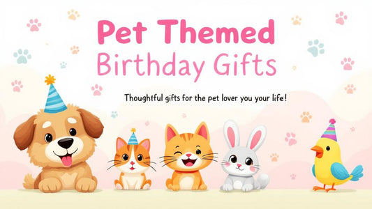 Pet Themed Birthday Gifts